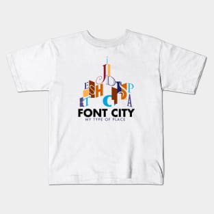 Font City - My Type of Place light Kids T-Shirt